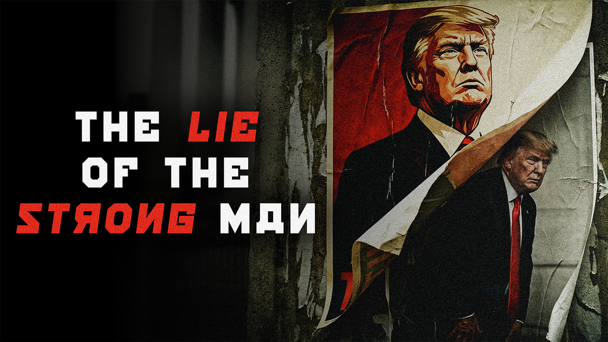 The Lie of the Strong Man